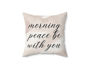 Almohada "La paz de la mañana esté contigo" / Almohada decorativa con tipografía de escritura