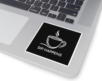 Pegatina de café "Sip Happens" / Pegatina cuadrada para portátiles y botellas de agua