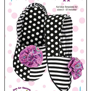 May include: A pattern for "Sew Sweet Slippers" with full-size templates for sizes 5-12. The slippers are black and white, featuring polka dots and stripes, with a decorative purple flower. The pattern is "Fat Quarter Friendly".