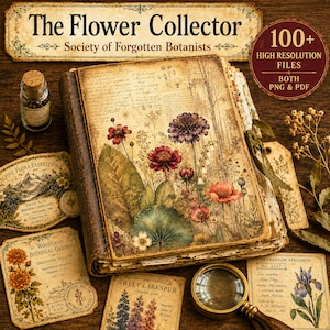 May include: A vintage-style journal titled The Flower Collector Society of Forgotten Botanists, featuring botanical illustrations of flowers and leaves on the cover, surrounded by seed jars, specimen labels, and a magnifying glass.