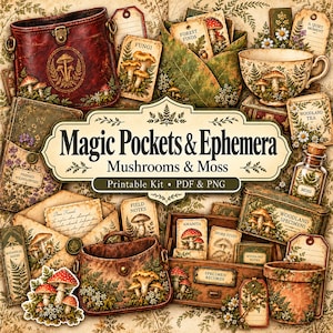 May include: A printable kit titled Magic Pockets & Ephemera Mushrooms & Moss featuring various illustrations of mushrooms, moss, ferns, and woodland items like bags, tags, envelopes, and a teacup on a patterned background.