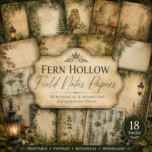 May include: A set of 18 printable vintage botanical and woodland background pages. The design includes ferns, an owl, mushrooms, and a fox. The image text reads "Fern Hollow Field Notes Papers."