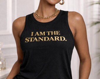 Empowerment Tank Top: "I Am The Standard" Quote Shirt, Cotton Blend, Gift for Her