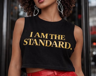 Empowerment Quote Shirt: I Am The Standard Streetwear Tee