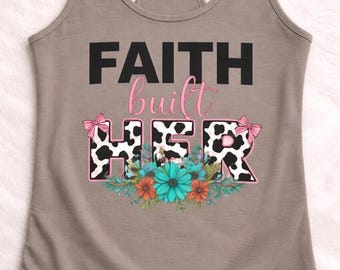 Faith Built Her Western Christian Tank Top – Cow Print Floral Graphic Tee