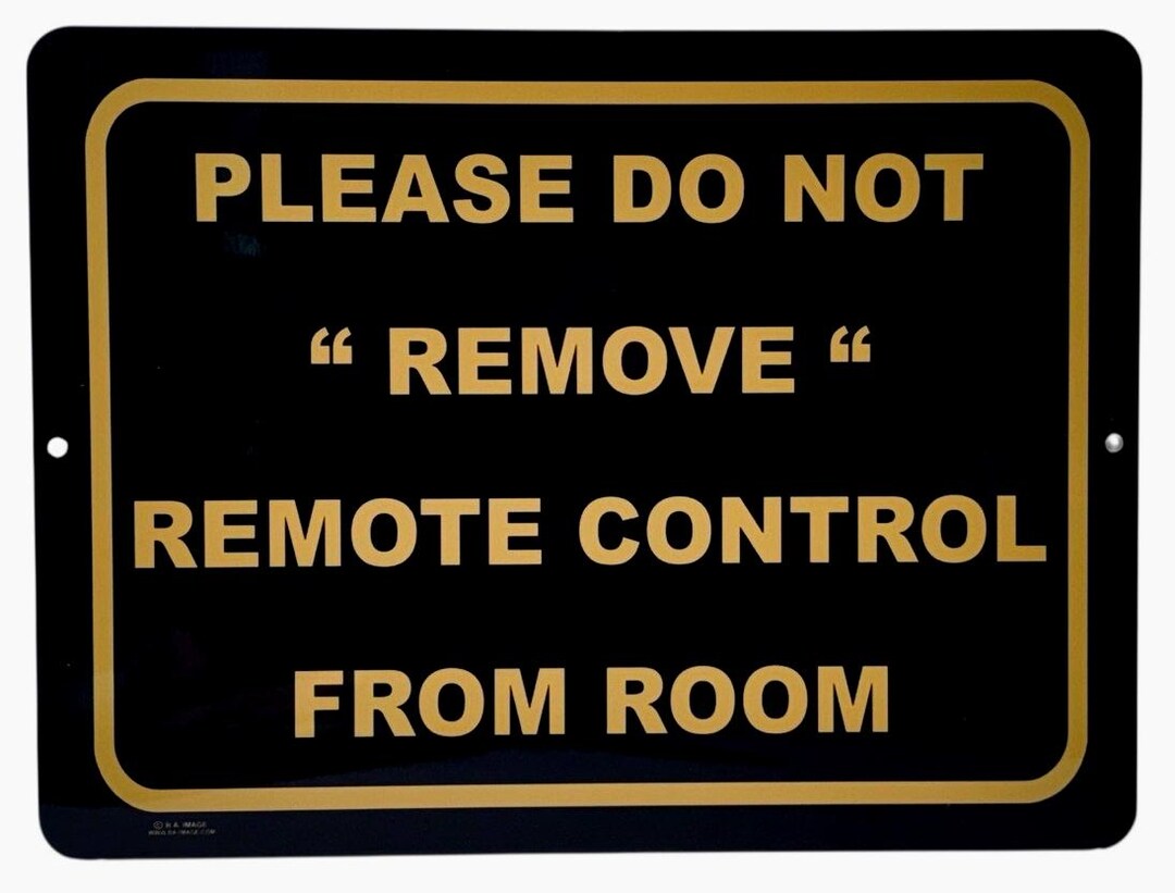 Black 015 Aluminum Metal Sign Horizontal (PLEASE DO NOT Remove Remote ...