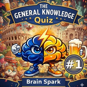 May include: A vibrant illustration for "The General Knowledge Quiz" showing a brain divided into blue and yellow sections, with a lightning bolt. The image includes a beer mug, world landmarks, and the text "Brain Spark" and "#1".