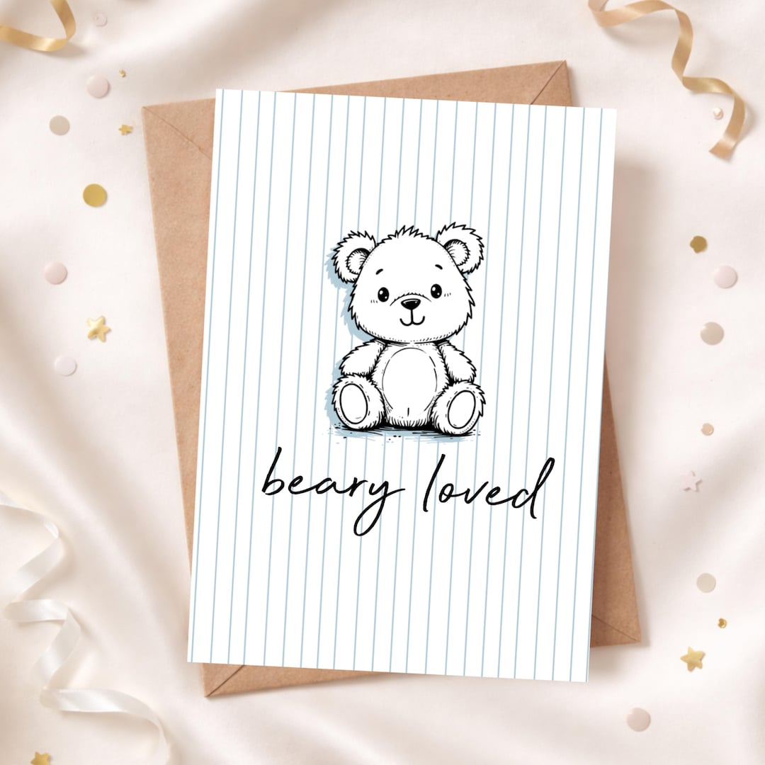 Hand Drawn Teddy Bear Birthday Card | Beary Loved Greeting | Baby ...