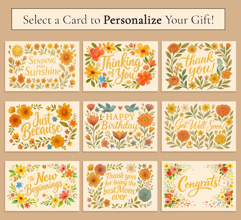 May include: A collection of nine rectangular greeting cards featuring floral borders and text. The cards include phrases such as Sending you Sunshine, Thinking of You, thank you!, Just Because, HAPPY Birthday, Get Well Soon!, To New Beginnings, Thank you for being the best Mom ever, and Congrats!.
