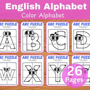 May include: A collection of printable ABC puzzles featuring letters A, B, C, D, W, X, Y, and others. Each puzzle piece is outlined in black with cartoon eyes. The title reads "English Alphabet Color Alphabet" with "26 Pages" displayed.