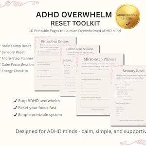 May include: ADHD Overwhelm Reset Toolkit with 10 printable pages. Includes Brain Dump, Sensory Reset, Micro-Step Planner, Calm Focus Session, and Energy Check-In. Designed to help calm and support ADHD minds. Features a gold ADHD Friendly System badge.
