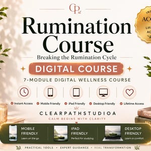 Curso para superar la rumiación / Cómo romper el ciclo de pensamientos excesivos, Bienestar digital de 7 módulos (Acceso instantáneo)