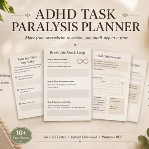 May include: An ADHD task paralysis planner with multiple pages featuring sections titled Turn Your Step Into Action, Break the Stuck Loop, and Build Momentum. The printable PDF includes an action planner, stuck loop framework, and reflection pages.