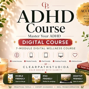 May include: A digital ADHD course advertisement featuring the text ADHD COURSE MASTER YOUR ADHD and 7-MODULE DIGITAL WELLNESS COURSE. It includes icons for brain, mobile, tablet, desktop, and heart, plus a gold seal stating INSTANT LIFETIME ACCESS.