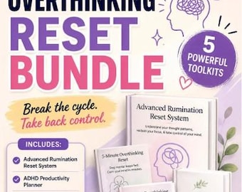 Overthinking Reset Bundle • Stop Rumination, ADHD Overwhelm & Mental Clutter • 5 Toolkit System