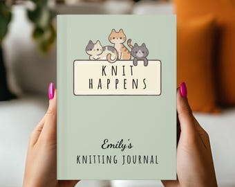 Knit Happens Knitting Journal Cat Knitting Log Book Personalized Knitting Notebook Gift for Knitter Knitting Project Tracker Knitter Planner