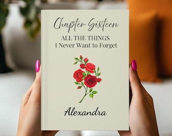 Personalized Chapter 16 Journal, Sweet 16 June Birth Flower Notebook, 16th Birthday Gift for Teen Girl, Gift for 16th Birthday, Turning 16