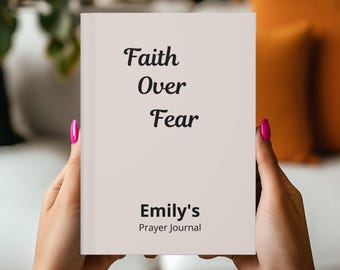 Faith Over Fear Prayer Journal, Personalized Prayer Journal, Scripture Isaiah 41:10, Christian Prayer Journal, Sunday School Teacher Gift