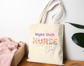 Night Shift Nurse Tote Bag, Nursing Nurse Life Canvas Floral Tote, Gift for Nurse, Nurse Appreciation Gift, Club Bag, Nurse Graduation Gift