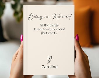 Being an Introvert Journal, All the things I want to say out loud, Mental Health Journal, Self Reflection Journal, Gift for Introvert Girl