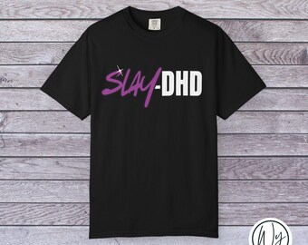 Camiseta SLAY-DHD / TDAH y Orgulloso