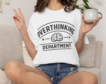 Overthinking Department brain graphic T-Shirt | funny mental health tee