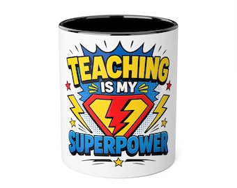 Teaching Is My Superpower Mug | Accent 11oz, Comic Book Teacher Design