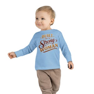 Built by a Strong Woman Toddler Long Sleeve Tee | Kids Empowerment Shirt