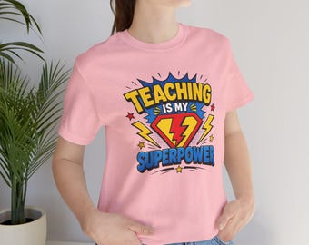 Teaching Is My Superpower T-Shirt | Teacher Superhero Graphic Tee