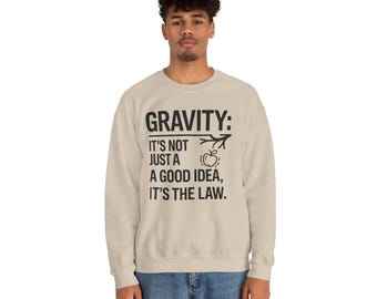 Gravity Law Quote Sweatshirt | Science Humor, Apple Falling Illustration