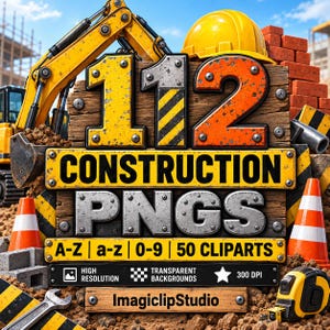 Peut inclure: Un graphique numérique avec le texte 112 CONSTRUCTION PNGS, A-Z, a-z, 0-9, 50 CLIPARTS, HIGH RESOLUTION, TRANSPARENT BACKGROUNDS, 300 DPI et ImagiclipStudio. Le design inclut une pelleteuse jaune, un casque de chantier, des briques et des cônes.