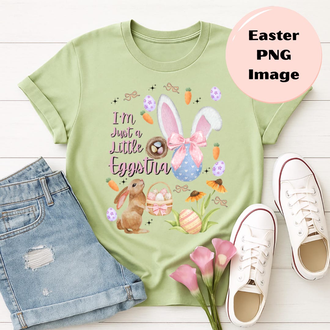 Easter PNG – “i’m Just a Little Eggstra” | Bunny Easter MRR Sublimation ...