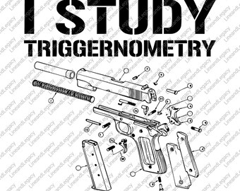 I Study Triggernometry SVG PNG | Funny Gun Lover Design | 2nd Amendment | Tactical Firearm Quote | Gun T-Shirt Design | Vinyl Decal Download