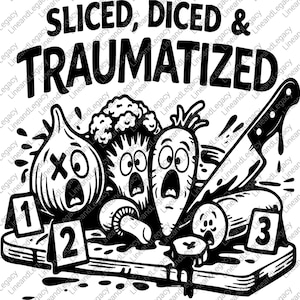 Può includere: Illustrazione in bianco e nero con la scritta "Sliced, Diced & Traumatized". L'immagine presenta verdure dei cartoni animati con espressioni terrorizzate, un coltello insanguinato e segnaposto su un tagliere. Un design umoristico.