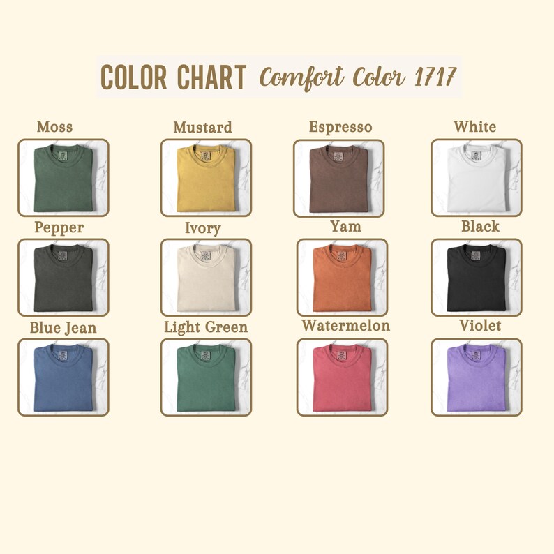 May include: Color chart of Comfort Color 1717 t-shirts. The image displays a grid of folded t-shirts in various colors, including Moss, Mustard, Espresso, White, Pepper, Ivory, Yam, Black, Blue Jean, Light Green, Watermelon, and Violet.