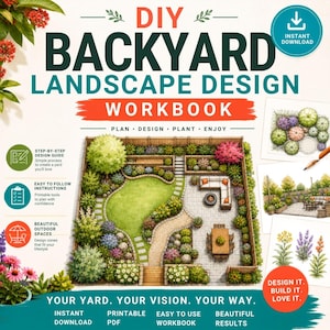 May include: A DIY Backyard Landscape Design Workbook featuring a top-down illustration of a garden with a lawn, patio, and seating area. The cover includes the text DIY BACKYARD LANDSCAPE DESIGN WORKBOOK, PLAN DESIGN PLANT ENJOY, and INSTANT DOWNLOAD.