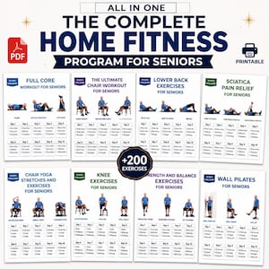 May include: A digital printable fitness program for seniors titled All In One The Complete Home Fitness Program For Seniors, featuring eight workout charts including core, chair, lower back, sciatica, yoga, knee, strength, and wall pilates exercises.