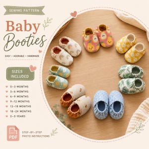 Puede incluir: Un patrón de costura para escarpines de bebé con el texto Baby Booties, Easy, Adorable, Handmade y Sizes Included, incluyendo una lista de edades de 0-3 meses a 2-3 años. La imagen muestra varios pares de escarpines de tela con diversos estampados.