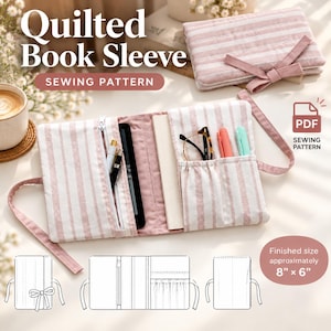 May include: A quilted book sleeve sewing pattern featuring a pink and white striped fabric. The open sleeve contains a tablet, a book, pens, and glasses. It includes a tie closure, a zippered pocket, and a finished size of 8 inches by 6 inches.