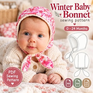 May include: A PDF sewing pattern for a Winter Baby Bonnet, sized 0-24 months. The image features a baby wearing a pink floral bonnet with a cream-colored lining, alongside technical line drawings of the bonnet and A0, A4, and US Letter icons.