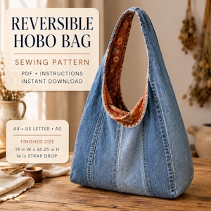 May include: A reversible hobo bag sewing pattern featuring text REVERSIBLE HOBO BAG SEWING PATTERN PDF + INSTRUCTIONS INSTANT DOWNLOAD. The bag is made of blue denim with an orange floral interior lining. Finished size is 19 in W x 26.25 in H.
