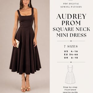 May include: A PDF digital sewing pattern for an Audrey prom square neck mini dress. The text includes PDF DIGITAL SEWING PATTERN, AUDREY PROM SQUARE NECK MINI DRESS, 7 SIZES, US 4-16, EU 34-46, UK 6-18, and Step by step illustrated sewing guide.