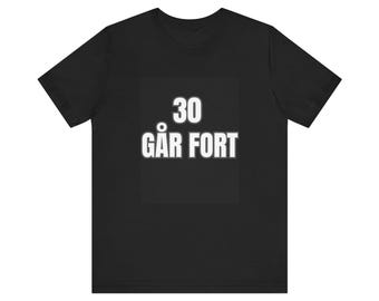 Epa T-shirt ”30 Går Fort” – Eparaggare tröja – Svensk EPA humor – Raggar tshirt – A-traktor kläder