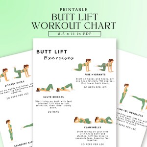 May include: Printable butt lift workout chart, 8.5 x 11 inches. The chart features illustrations of exercises such as donkey kicks, glute bridges, fire hydrants, clamshells, and one-leg deadlifts. Each exercise includes the number of reps per leg.