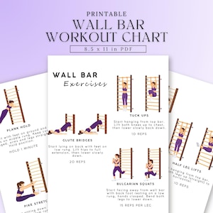 May include: Printable wall bar workout chart in PDF format, 8.5 x 11 inches. The chart features illustrations of various exercises, including plank hold, glute bridges, tuck ups, Bulgarian squats, and half leg lifts. Each exercise is demonstrated with instructions.