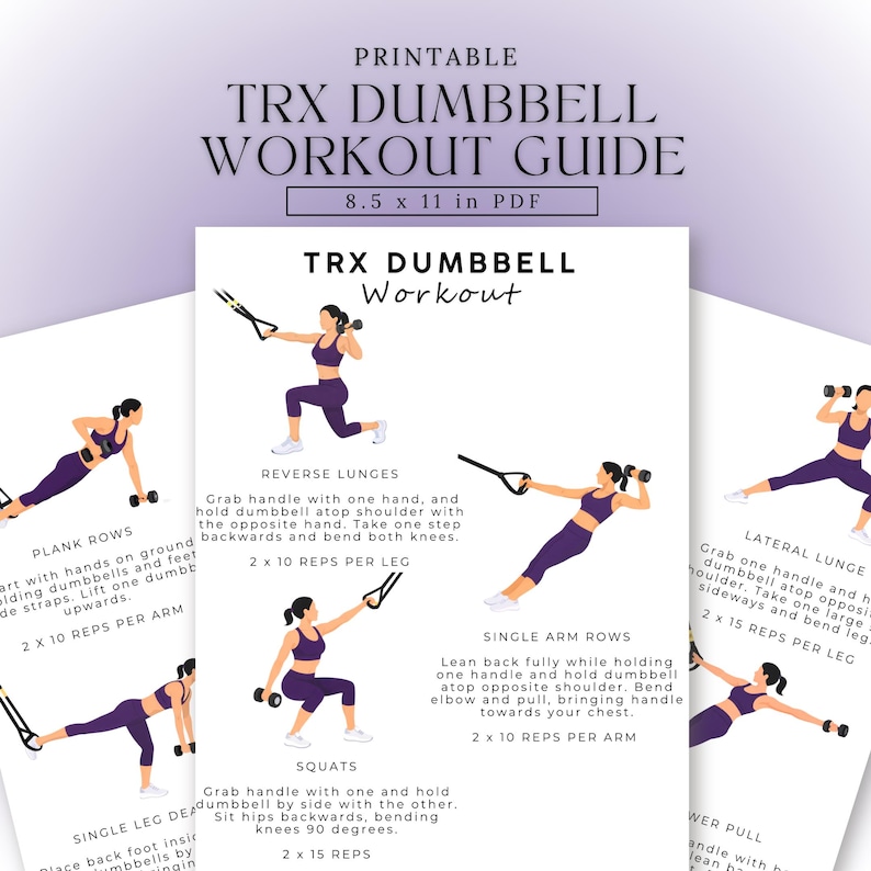 May include: Printable TRX dumbbell workout guide, 8.5 x 11 inches in PDF format. The guide features illustrations of various exercises, including plank rows, reverse lunges, single arm rows, squats, and lateral lunges. Each exercise is demonstrated with a person using dumbbells and TRX straps.