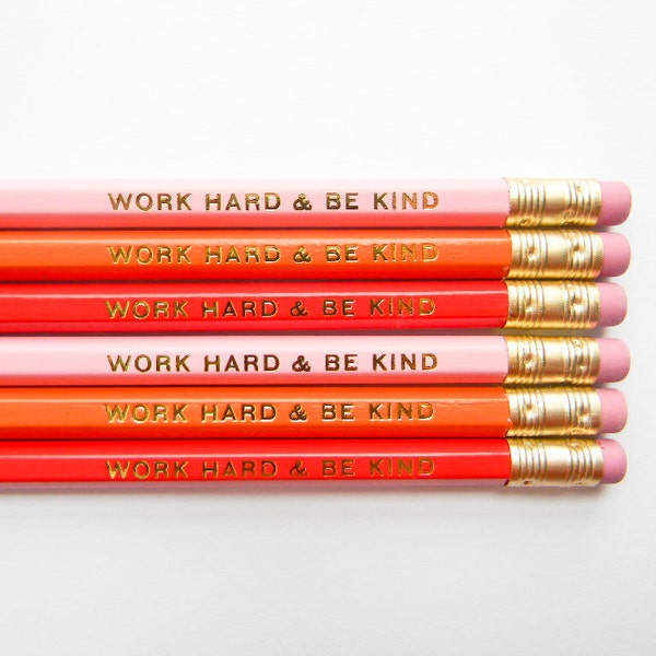 Work Hard & Be Kind Pencils - Light Pink, Orange, and Orange-Red- Stocking Stuffer- Set of 6