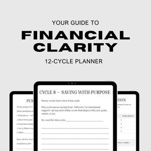 May include: A digital financial planner with the title "Your Guide to Financial Clarity" and a "12-Cycle Planner" subtitle. The image shows three tablets displaying a cycle focused on saving with purpose. Text includes "Cycle 8 - Digital Now Available."