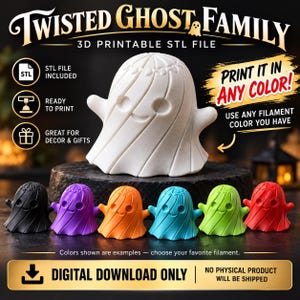 May include: A digital download for a 3D printable STL file titled Twisted Ghost Family. The image displays a white ghost figurine with diagonal grooves and a smiling face, alongside six smaller ghost figurines in black, purple, orange, blue, green, and red.