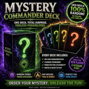 Op de afbeelding: Een Mystery Commander Deck doos en een set speelkaarten met vraagtekenafbeeldingen. De tekst luidt: MYSTERY COMMANDER DECK, EACH DECK IS 100% RANDOM, EVERY DECK INCLUDES: 100 CARD COMMANDER DECK, 1 RANDOM COMMANDER, TUNED FOR FUN & PLAYABILITY, SORTED & READY TO PLAY, RANDOM THEMES, MAY INCLUDE FOILS & RARES, GREAT FOR NEW PLAYERS & VETERANS ALIKE, ORDER YOUR MYSTERY. UNLEASH THE FUN! PROXY CARDS - NOT FOR TOURNAMENT PLAY.